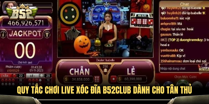 Live Xóc Đĩa B52Club - Luật Chơi Và Tỷ Lệ Trả Thưởng 3 Quy định cược live xóc đĩa B52Club cơ bản