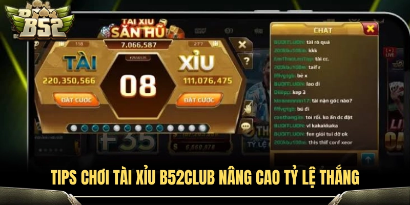 Tài Xỉu B52Club - Chi Tiết Các Cửa Cược Và Tỷ Lệ Ăn 4 Chiến thuật đánh tài xỉu B52Club tối ưu tỷ lệ ăn
